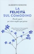 La felicità sul comodino. Piccoli segreti per vivere meglio ogni giorno