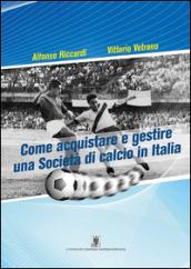 Come acquistare e gestire una società di calcio in Italia