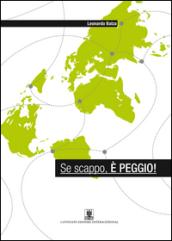 Se scappo, è peggio