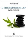 La medicina integrata a 360°. La mia passione