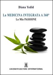 La medicina integrata a 360°. La mia passione