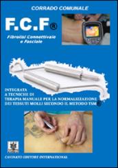 F.C.F.® Fibrolisi connettivale e facciale: unico