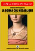 La donna col medaglione. Le indagini del commissario Cantagallo: unico