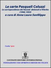 La carte Pasquali Coluzzi. Le corrispondenze dei fascisti detenuti a Viterbo (1946-1953): unico