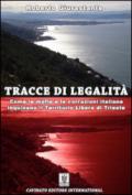 Tracce di legalità. Come le mafie e le corruzioni italiane inquinano il territorio libero di Trieste