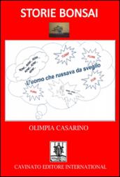 L'uomo che russava da sveglio. Storie bonsai