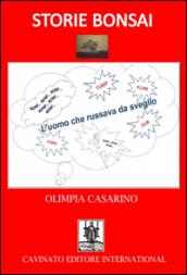 L'uomo che russava da sveglio. Storie bonsai