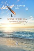 Scent of the sea. I guardiani dei due mondi