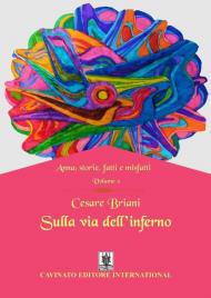 Sulla via dell'inferno. Anna: storie, fatti e misfatti. Vol. 2