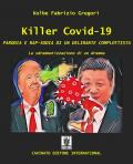 Killer Covid-19. Parodia e rap-sodia di un delirante complottista. La sdrammatizzazione di un dramma