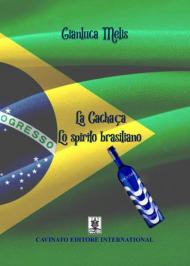 La cachaca. Lo spirito brasiliano