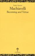 Machiavelli. Becoming and virtue