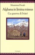 Afghana in limina missus (La guerra di Ivàn). Ediz. italiana e latina