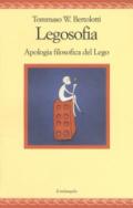 Legosofia. Apologia filosofica del Lego