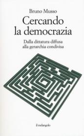 CERCANDO LA DEMOCRAZIA