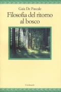 Filosofia del ritorno al bosco