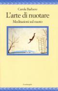 L' arte di nuotare. Meditazioni sul nuoto