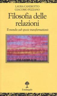 Filosofia delle relazioni. Il mondo sub specie transformationis