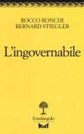 L' ingovernabile. Due lezioni sulla politica