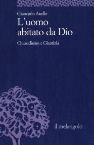 L' uomo abitato da Dio. Chassidismo e giustizia