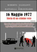 16 maggio 1977 storia di un crimine vero. Quando a Roma la Banda della Magliana rapiva il gioielliere Roberto Giansanti