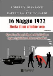 16 maggio 1977 storia di un crimine vero. Quando a Roma la Banda della Magliana rapiva il gioielliere Roberto Giansanti