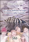 Le 7 Archè dell'isola del Giglio e il mistero della Concordia