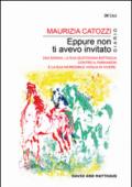 Eppure non ti avevo invitato. Una donna, la sua quotidiana battaglia contro il Parkinson e la sua incredibile voglia di vivere