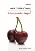 Il tempo delle ciliegie. Ediz. integrale