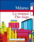 Milano. La mappa-The map. Mappa ufficiale del marchio «comune di Milano». Ediz. bilingue