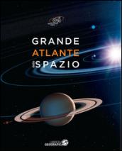 Grande atlante dello spazio. Ediz. illustrata