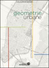 Geometrie urbane. Città da scoprire e colorare