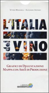 L'Italia del vino. Mappa tematizzata. Grafici di degustazione e mappa con aree di produzione. Ediz. a colori