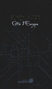 Città d'Europa. Ediz. illustrata