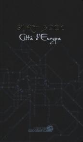 Città d'Europa. Ediz. illustrata