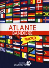 Atlante bandiere. Micro. Ediz. a colori