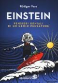 Einstein. Pensieri geniali di un genio pensatore