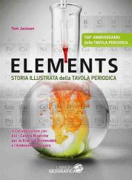 Elements. Storia illustrata della tavola periodica