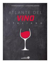 Atlante del vino italiano. Ediz. ampliata