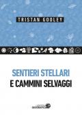 Sentieri stellari e cammini selvaggi