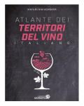 Atlante dei territori del vino italiano