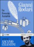 La freccia azzurra letto da Ascanio Celestini. Audiolibro. CD Audio formato MP3. Ediz. integrale