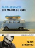 Chi manda le onde letto da Fabio Genovesi. Audiolibro. 2 CD Audio formato MP3. Ediz. integrale