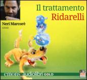 Il trattamento Ridarelli letto da Neri Marcorè. Audiolibro. CD Audio formato MP3