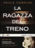 La ragazza del treno letto da Carolina Crescentini, Marianna Jensen, Alessia Navarro. Audiolibro. CD Audio formato MP3