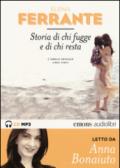 Storia di chi fugge e di chi resta. L'amica geniale letto da Anna Bonaiuto. Audiolibro. 2 CD Audio formato MP3. Ediz. integrale