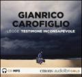 Testimone inconsapevole letto da Gianrico Carofiglio. Audiolibro. CD Audio formato MP3