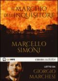 Il marchio dell'inquisitore letto da Giorgio Marchesi. Audiolibro. CD Audio formato MP3: 1