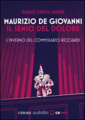 Il senso del dolore. L'inverno del commissario Ricciardi letto da Paolo Cresta. Audiolibro