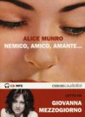 Nemico, amico, amante... letto da Giovanna Mezzogiorno. Audiolibro